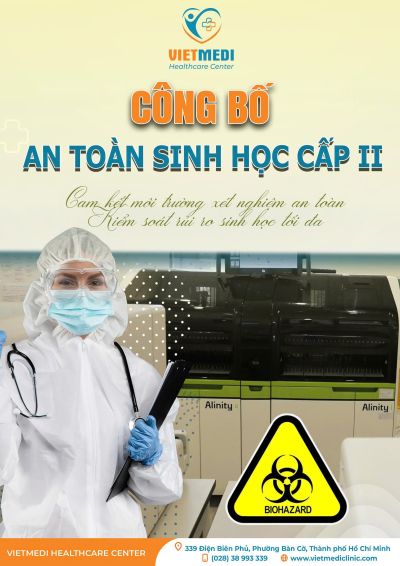 PHÒNG KHÁM ĐA KHOA VIETMEDI TỰ CÔNG BỐ ĐẠT CHUẨN AN TOÀN SINH HỌC CẤP 2 - CAM KẾT AN TOÀN CHO MỌI KHÁCH HÀNG